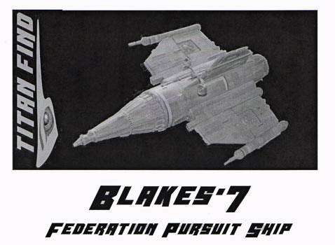 Blake's 7 - Federation Purusit Ship - Titan Find Box Art
